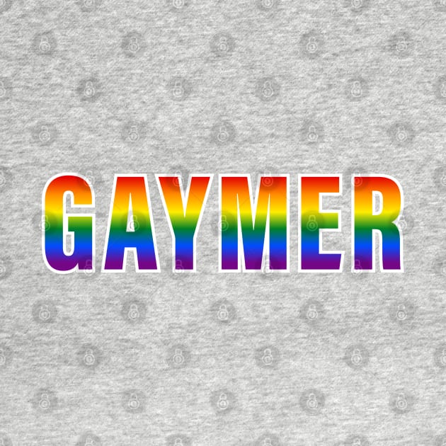 Rainbow Gaymer LGBTQ Pride by Rainbow Nation